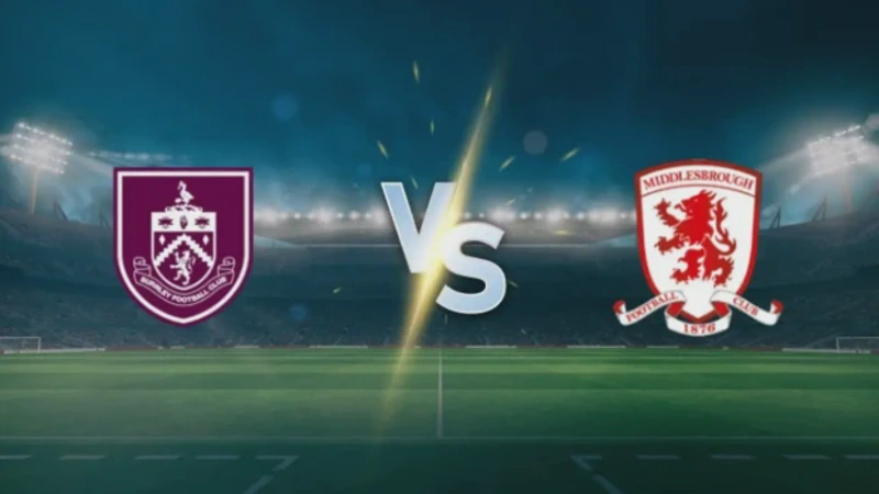 Burnley vs Middlesbrough Hasil Pertandingan & Susunan Pemain