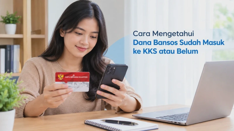 Cara Mengetahui Dana Bansos Sudah Masuk ke KKS atau Belum