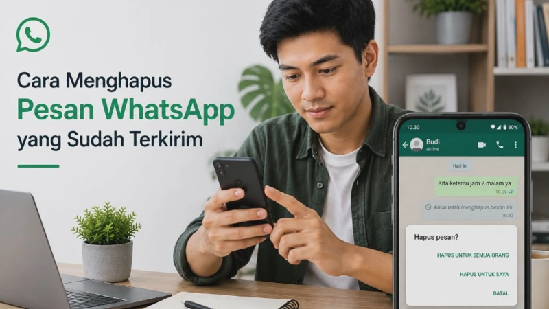 Cara Menghapus Pesan WhatsApp yang Sudah Terkirim dan Dibaca