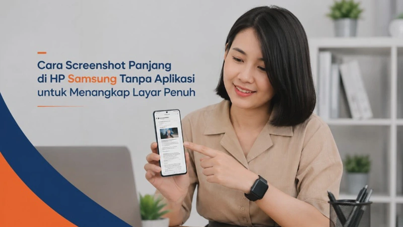 Cara Screenshot Panjang di HP Samsung Tanpa Aplikasi untuk Menangkap Layar Penuh