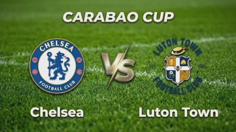 Chelsea vs Luton Hasil Pertandingan & Susunan Pemain Terbaru 2026