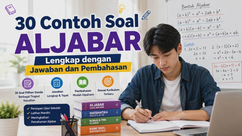 30 Contoh Soal Aljabar Lengkap dengan Jawaban dan Pembahasan