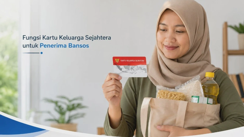 Fungsi Kartu Keluarga Sejahtera untuk Penerima Bansos