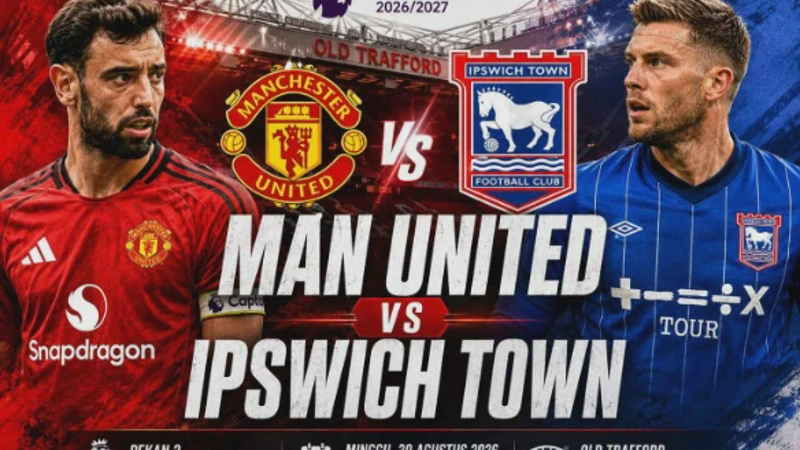 Man Utd vs Ipswich Hasil Pertandingan & Susunan Pemain Terbaru 2026