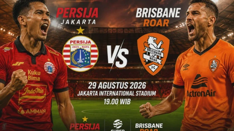 Persija vs Brisbane Roar Jadwal Pertandingan & Prediksi Skor Hasil Pertandingan Terbaru 2026