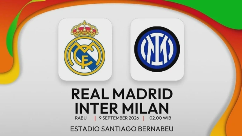 Statistik Real Madrid vs Inter Milan Susunan Pemain & Jadwal Pertandingan