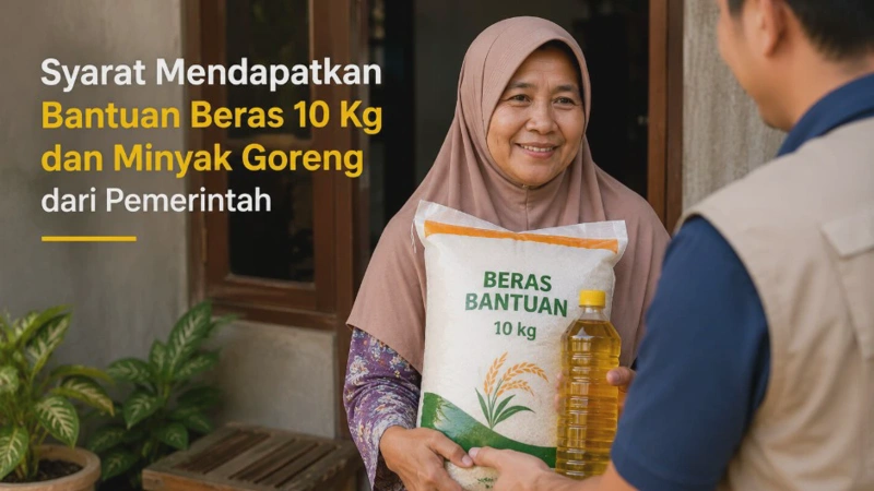 Syarat Mendapatkan Bantuan Beras 10 Kg dan Minyak Goreng dari Pemerintah